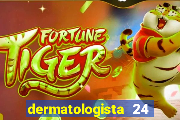 dermatologista 24 horas sp